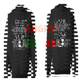 Im Not Angry Im Just Italian - Loud Italian Family Sweatshirt | Mazezy