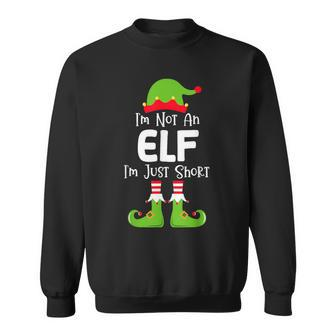 I'm Not An Elf I'm Just Short Family Christmas Pjs Matching Sweatshirt - Monsterry AU