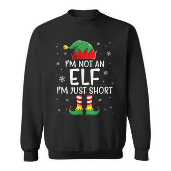 I'm Not An Elf Im Just Short Christmas Matching Family Sweatshirt - Monsterry AU