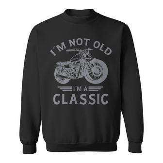 I’M Not Old I’M A Classic - Fathers Day - Vintage Motorbike Sweatshirt - Thegiftio UK