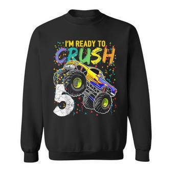 I'm Ready To Crush 5 Monster Truck 5Th Birthday Boys Sweatshirt - Monsterry