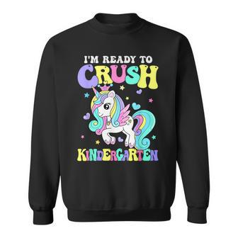 Im Ready To Crush Kindergarten Baby Unicorn Back To School Sweatshirt | Mazezy