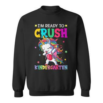 Im Ready To Crush Kindergarten Happy First Day Of School Sweatshirt - Thegiftio UK