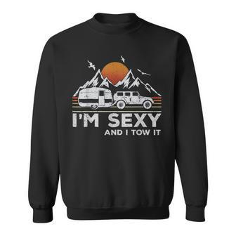 Im Sexy And I Tow It Funny Vintage Camping Lover Boy Girl Sweatshirt | Mazezy
