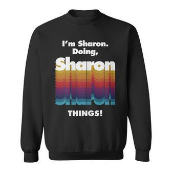 Im Sharon Doing Sharon Things Funny Birthday Name Grunge Sweatshirt | Mazezy CA