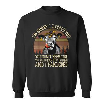 Im Sorry I Licked You Funny Cow Licked Everyone Sweatshirt | Mazezy