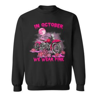 In October We Wear Pink Motorcycle Breast Cancer Bikers Sweatshirt | Mazezy