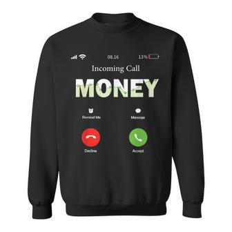 Incoming Call Money Is Calling Monopoly Money Sweatshirt - Monsterry AU