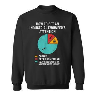 Industrial Engineer Attention Engineering Sweatshirt | Mazezy