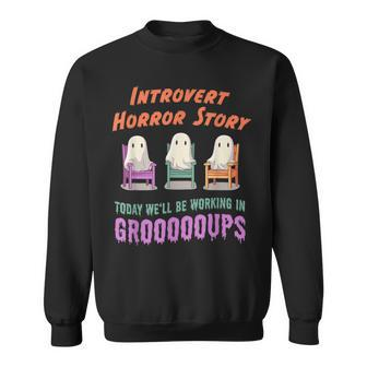 Introvert Shy Antisocial Horror Story Quote Kawaii Ghost Sweatshirt | Mazezy