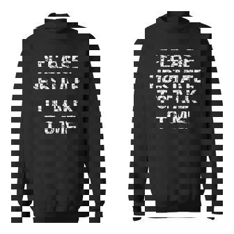 IntrovertSarcasmIntrovertedIntrovertsPlease Hesitate To Sweatshirt | Mazezy