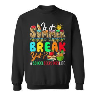 Is It Summer Funny Break Yet Costume School Secretary Lover Sweatshirt | Mazezy