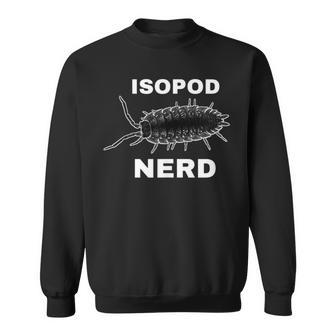 Isopod Nerd Roly Poly Pill Bug Lovers Insect Collector Sweatshirt | Mazezy