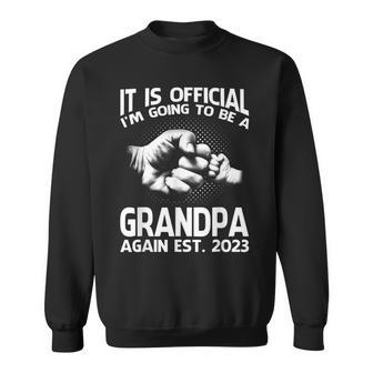 It Is Official Im Going To Be A Grandpa Again 2023 Gift For Mens Sweatshirt | Mazezy