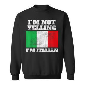 Italian Quote Italy Joke Italian Flag Sweatshirt | Mazezy