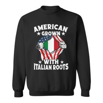Italy American Grown With Italian Roots Proud Italian Sweatshirt | Mazezy