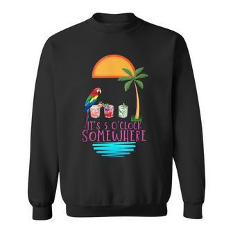 It's 5 O'clock Somewhere Parrot Cocktail Lover Hello Summer Sweatshirt - Monsterry