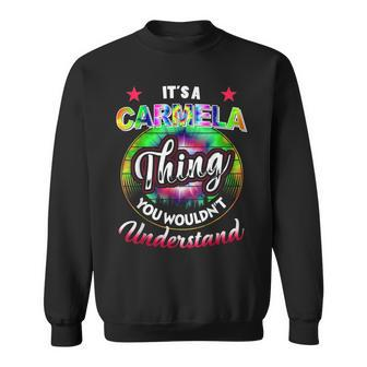 Its A Carmela Thing Tie Dye 60S 70S Hippie Carmela Name 70S Vintage Designs Funny Gifts Sweatshirt | Mazezy