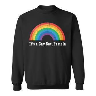Its A Gay Bar Pamela Viral Meme Minnesota Gay Pride Quote Sweatshirt | Mazezy