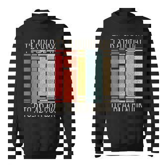 It’S A Good Day To Read A Book Lover Retro Reading Librarian Reading Funny Designs Funny Gifts Sweatshirt | Mazezy