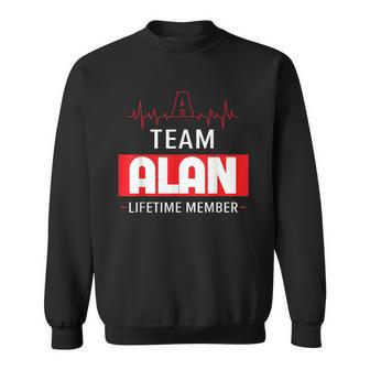 Its A Team Alan Lifetime Member Thing Family First Last Name Funny Last Name Designs Funny Gifts Sweatshirt | Mazezy