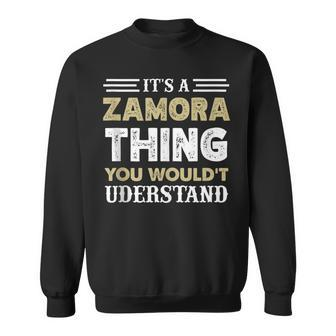 Its A Zamora Thing You Wouldnt Understand Matching Name Sweatshirt | Mazezy