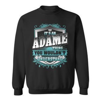 It's An Adame Thing You Wouldn't Understand Name Vintage Sweatshirt - Seseable