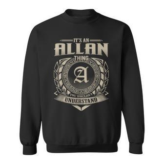 It's An Allan Thing You Wouldn't Understand Name Vintage Sweatshirt - Seseable