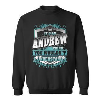 It's An Andrew Thing You Wouldn't Understand Name Vintage Sweatshirt - Seseable