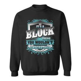 It's A Block Thing You Wouldn't Understand Name Vintage Sweatshirt - Seseable