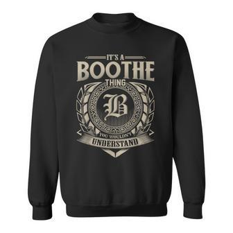 It's A Boothe Thing You Wouldn't Understand Name Vintage Sweatshirt - Seseable