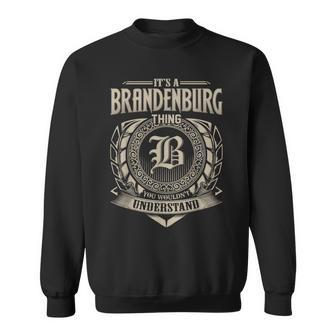 It's A Brandenburg Thing You Wouldnt Understand Name Vintage Sweatshirt - Seseable
