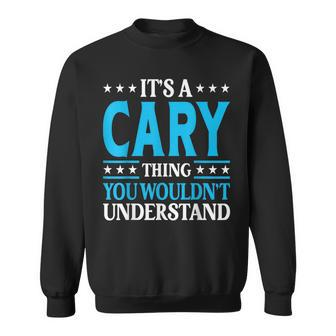 It's A Cary Thing Surname Family Last Name Cary Sweatshirt | Mazezy DE
