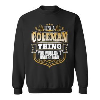 Its A Coleman Thing You Wouldnt Understand Coleman Sweatshirt - Seseable