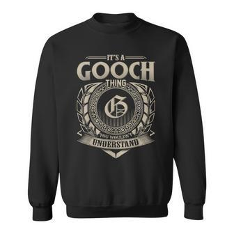 It's A Gooch Thing You Wouldn't Understand Name Vintage Sweatshirt - Seseable