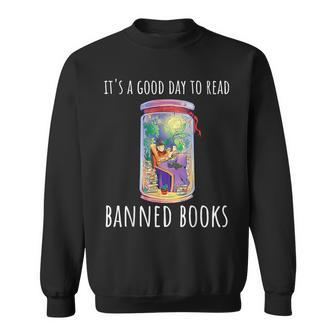 It's A Good Day To Read Banned Books Sweatshirt - Monsterry