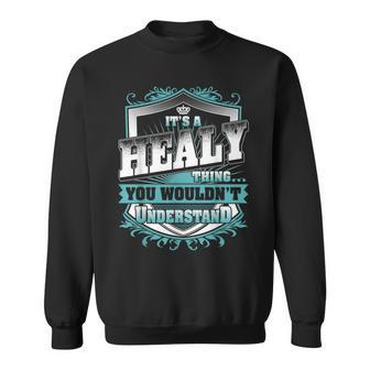 It's A Healy Thing You Wouldn't Understand Name Vintage Sweatshirt - Seseable