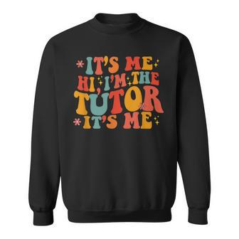 It's Me Hi I'm The Tutor It's Me Math Tutor Sweatshirt - Monsterry