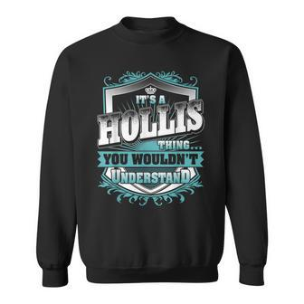 It's A Hollis Thing You Wouldn't Understand Name Vintage Sweatshirt - Seseable