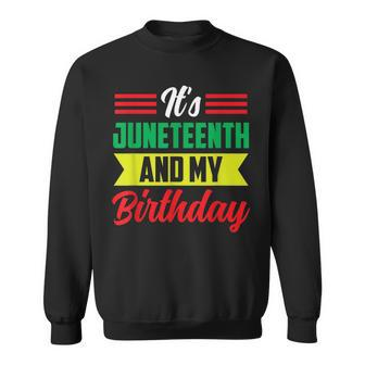 Its Junenth And My Birthday Africa American Black 1865 Sweatshirt | Mazezy