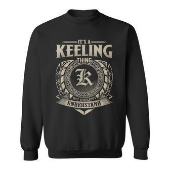 It's A Keeling Thing You Wouldn't Understand Name Vintage Sweatshirt - Seseable