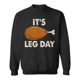 It's Leg Day Workout Turkey Thanksgiving Sweatshirt - Seseable