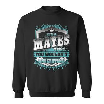 It's A Mayes Thing You Wouldn't Understand Name Vintage Sweatshirt - Seseable
