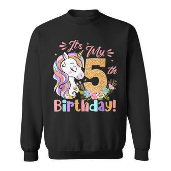 Its My Birthday Unicorn Girls 5 Year Old 5Th Birthday Gift Sweatshirt - Seseable