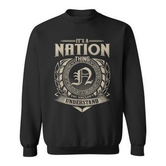 It's A Nation Thing You Wouldn't Understand Name Vintage Sweatshirt - Seseable