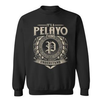 It's A Pelayo Thing You Wouldn't Understand Name Vintage Sweatshirt - Seseable