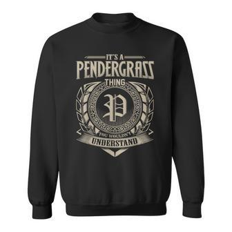 It's A Pendergrass Thing You Wouldnt Understand Name Vintage Sweatshirt - Seseable