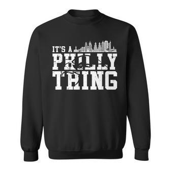 It's A Philly Philly Thing Sweatshirt - Seseable