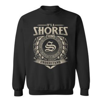 It's A Shores Thing You Wouldn't Understand Name Vintage Sweatshirt - Seseable