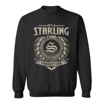 It's A Starling Thing You Wouldn't Understand Name Vintage Sweatshirt - Seseable